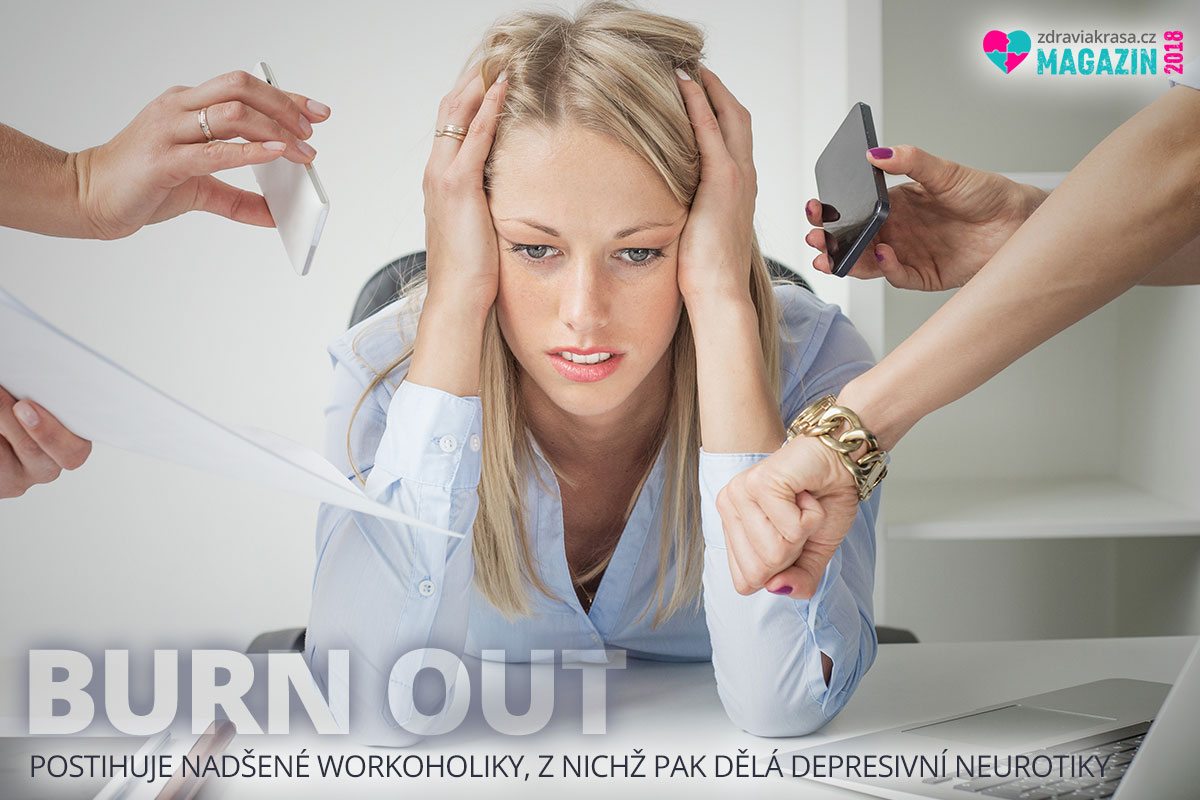 Burn out syndrom, neboli syndrom vyhoření, postihuje až 34 % Čechů.