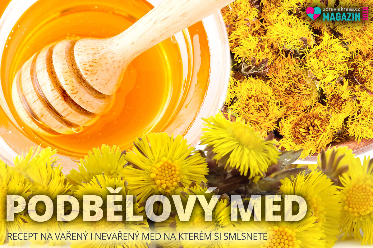 Smlsněte si na podbělovém medu. Ten nevařený je dokonce hodně hodně zdravý!